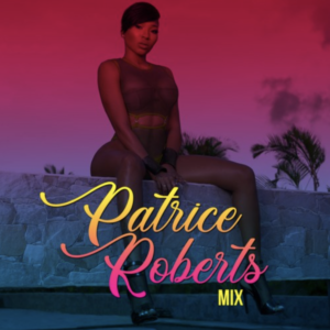 Patrice Roberts Mix